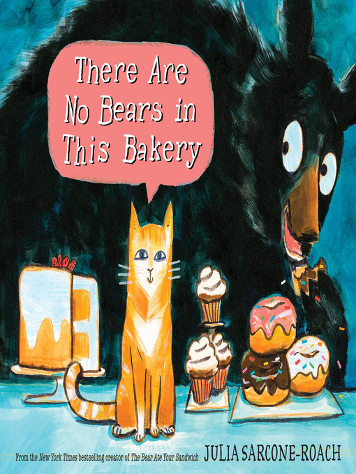 Title details for There Are No Bears in This Bakery by Julia Sarcone-Roach - Available
